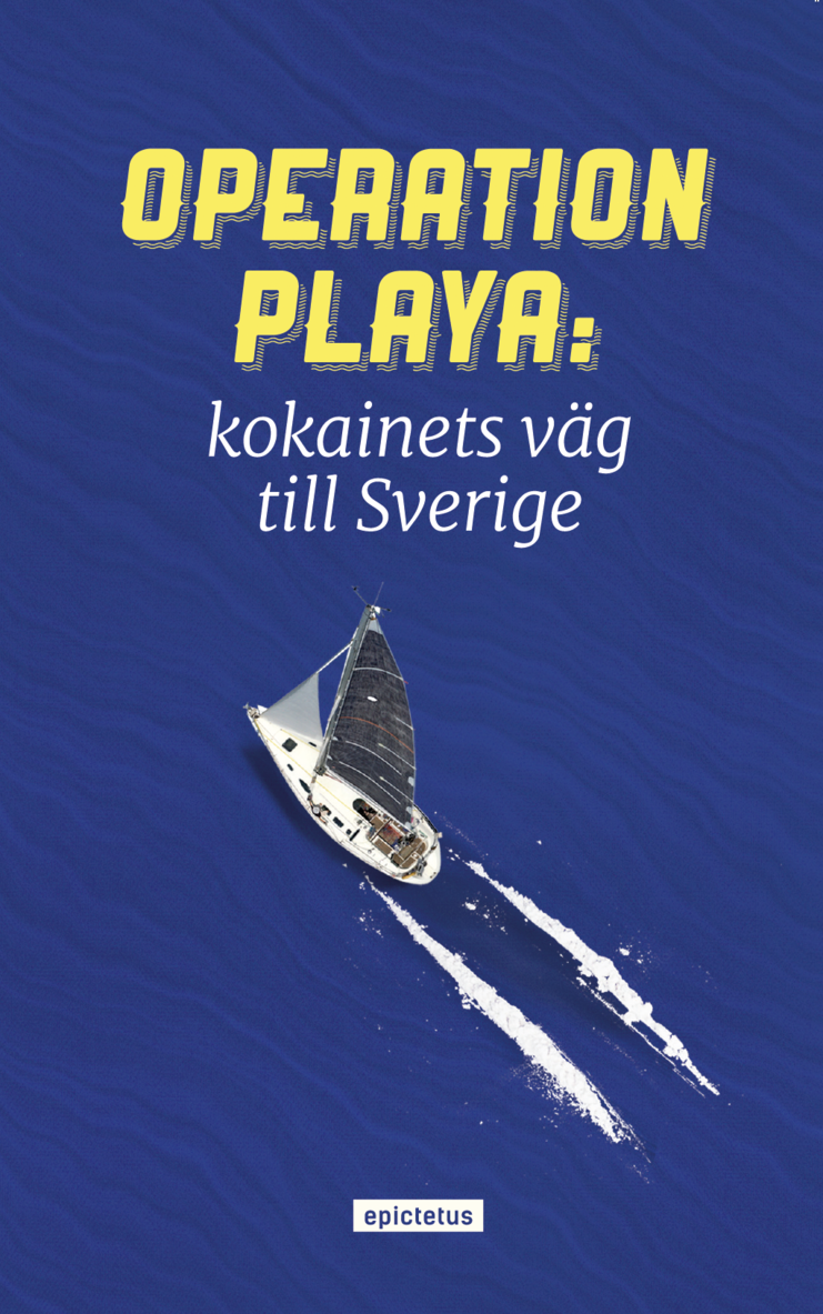 Operation Playa - kokainets väg till Sverige 1