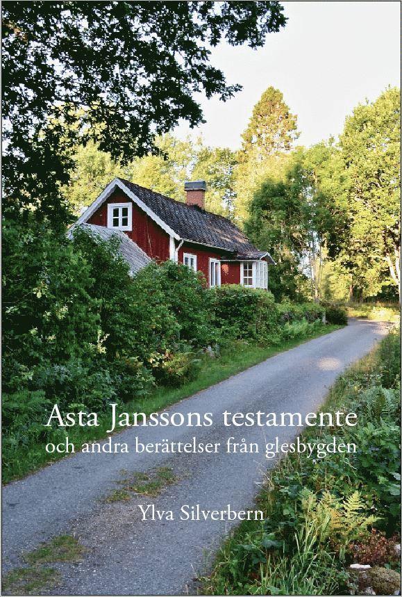 Asta Janssons testamente och andra berättelser från glesbygden 1