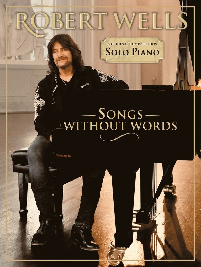 Songs Without Words:Robert Wells 1