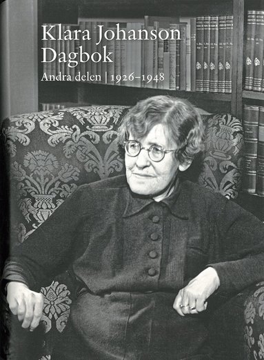 Klara Johanson - Klara Johanson Dagbok. Andra delen 1926-1948, Inbunden