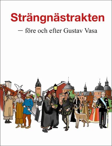 Strängnästrakten - före och efter Gustav Vasa, Häftad