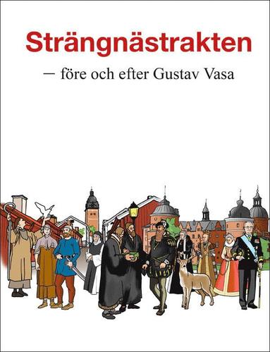 bokomslag Strängnästrakten - före och efter Gustav Vasa