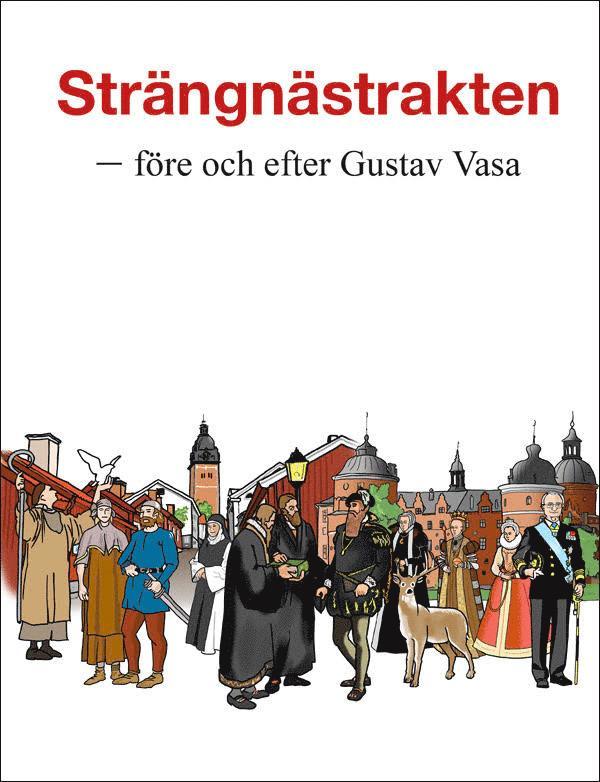 Strängnästrakten - före och efter Gustav Vasa 1