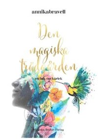 bokomslag Den magiska trädgården : en bok om kärlek