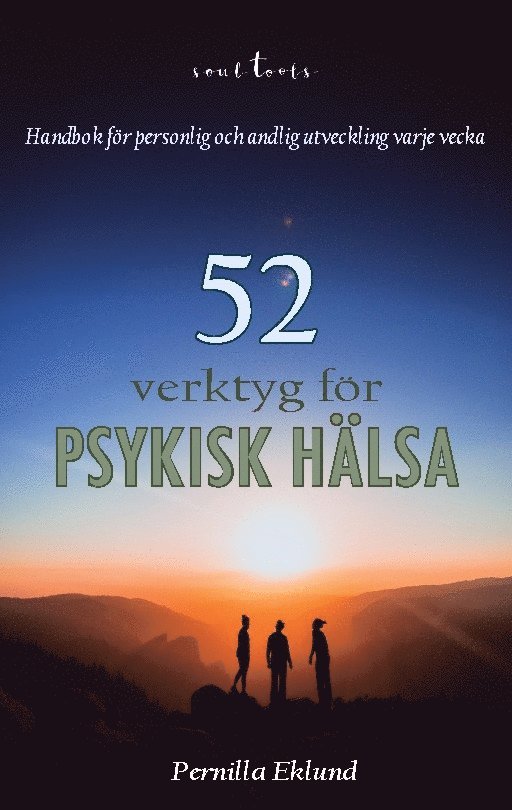 52 verktyg för psykisk hälsa : handbok för personlig och andlig utveckling