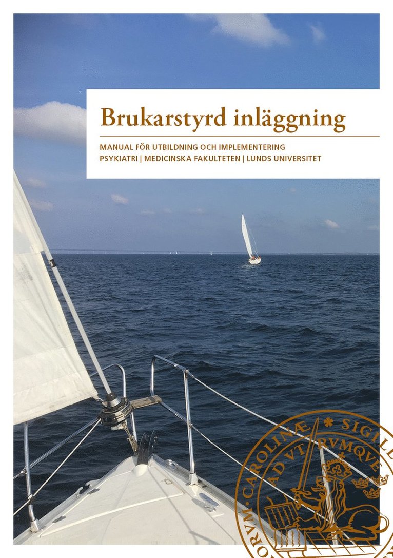 Sophie I. Liljedahl, Rose-Marie Lindkvist, Reid Lantto, Rebecca Nilsson, Anna Borkovic, Daiva Daukantaité, Kajsa Landgren, Sofie Westling - Brukarstyrd inläggning : manual för utbildning och implementering, Häftad