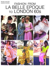 bokomslag Fashion from La Belle Époque to London 60s.