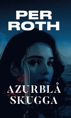 Per Roth - Azurblå skugga, Inbunden