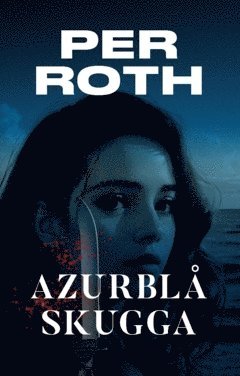 Per Roth - Azurblå skugga, Häftad