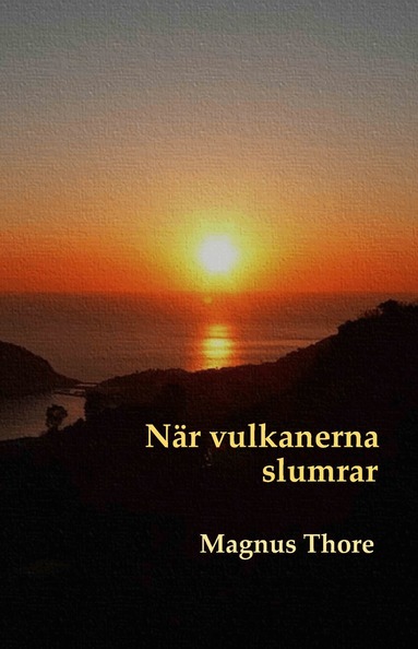 Magnus Thore - När vulkanerna slumrar, Häftad