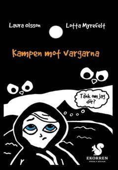 Laura Olsson - Kampen mot vargarna, Häftad