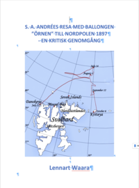 bokomslag S. A. Andrés resa med ballongen "Örnen" till Nordpolen 1897 : en kritisk genomgång