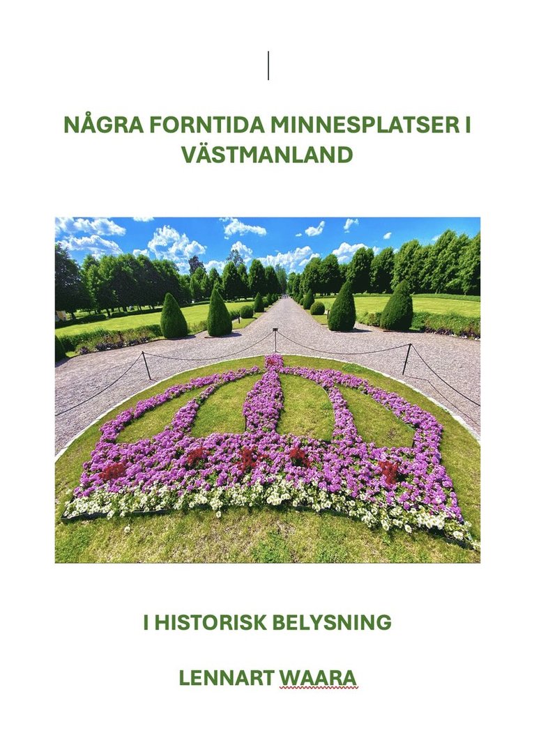 Historiska platser i Västmanland : sexton besöksmål 1