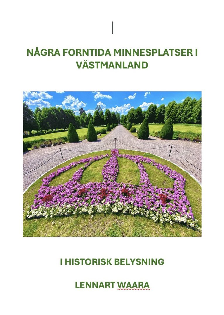 Lennart Waara - Historiska platser i Västmanland : sexton besöksmål, Häftad