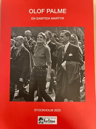bokomslag Olof Palme : en samtida martyr