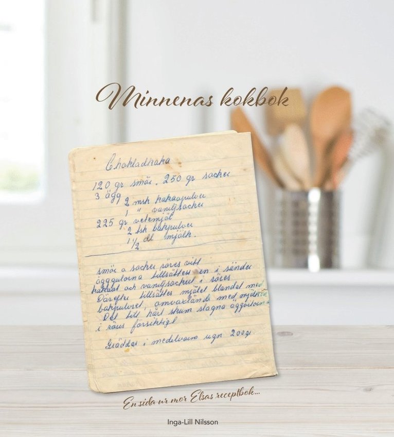 Inga-Lill Nilsson - Minnenas kokbok, Inbunden