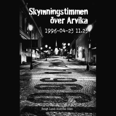 Andreas Slätt, Bengt Lund - Skymningstimmen över Arvika, Häftad