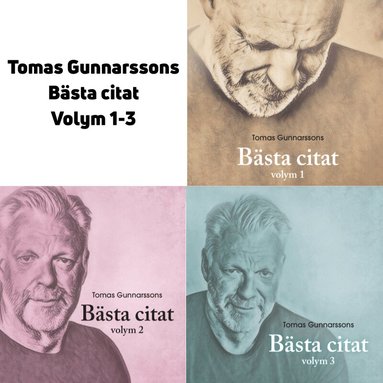 Tomas Gunnarsson - Tomas Gunnarssons Bästa citat volym 1-3, Inbunden
