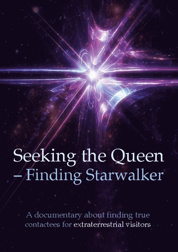 Betina Brandes, Kerstin Peters, Henry Svensson, Calle Nyman - Seeking the queen finding starwalker : a documentary on finding true contactees, Häftad