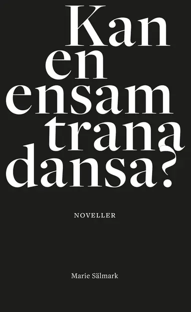 Marie Sälmark - Kan en ensam trana dansa?, Pocket