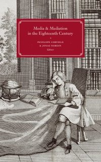 bokomslag Media and Mediation in the Eighteenth Century