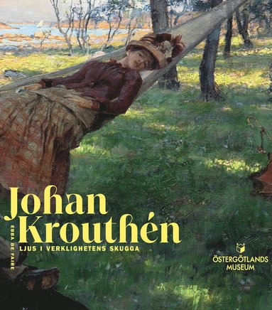 bokomslag Johan Krouthén : ljus i verklighetens skugga