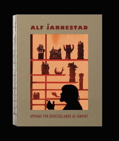 Johan Jarnestad, Anna Jarnestad - Alf Jarnestad : apparat för återställande av jämvikt, Inbunden