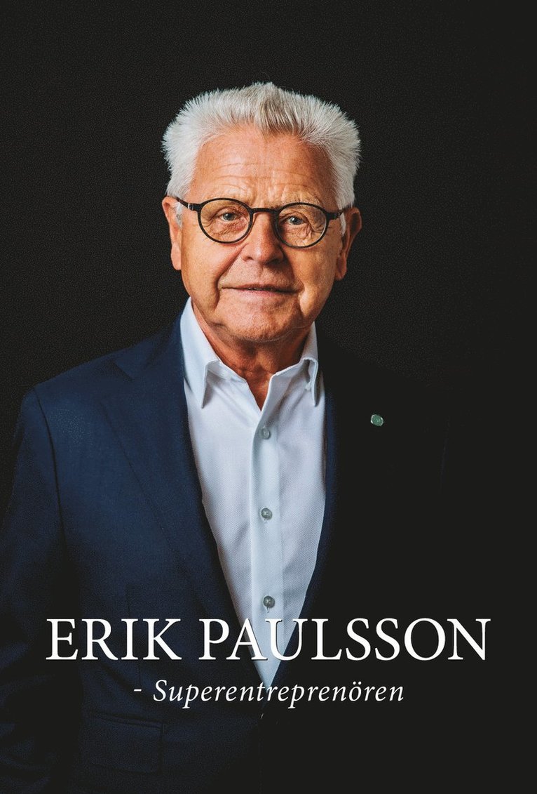 Lasse Mauritzson - Erik Paulsson : superentreprenören, Inbunden
