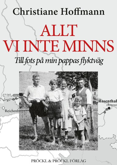 Christiane Hoffmann - Allt vi inte minns : till fots på min pappas flyktväg, Pocket