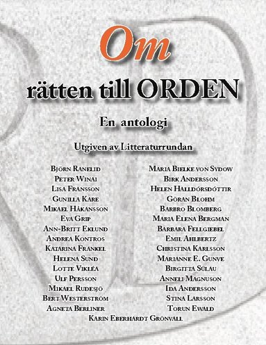 Litteraturrundan Ekonomisk förening - Om rätten till orden : en antologi, Häftad