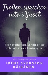 bokomslag Trollen spricker inte i ljuset : noveller