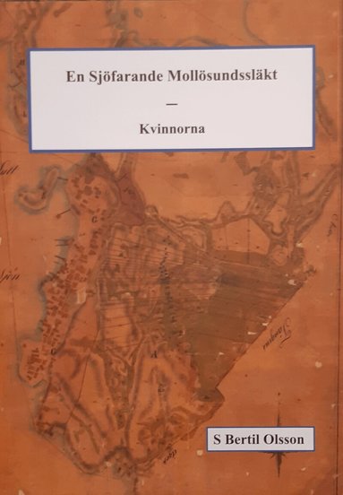 S. Bertil Olsson - En sjöfarande mollösundssläkt : kvinnorna, Inbunden