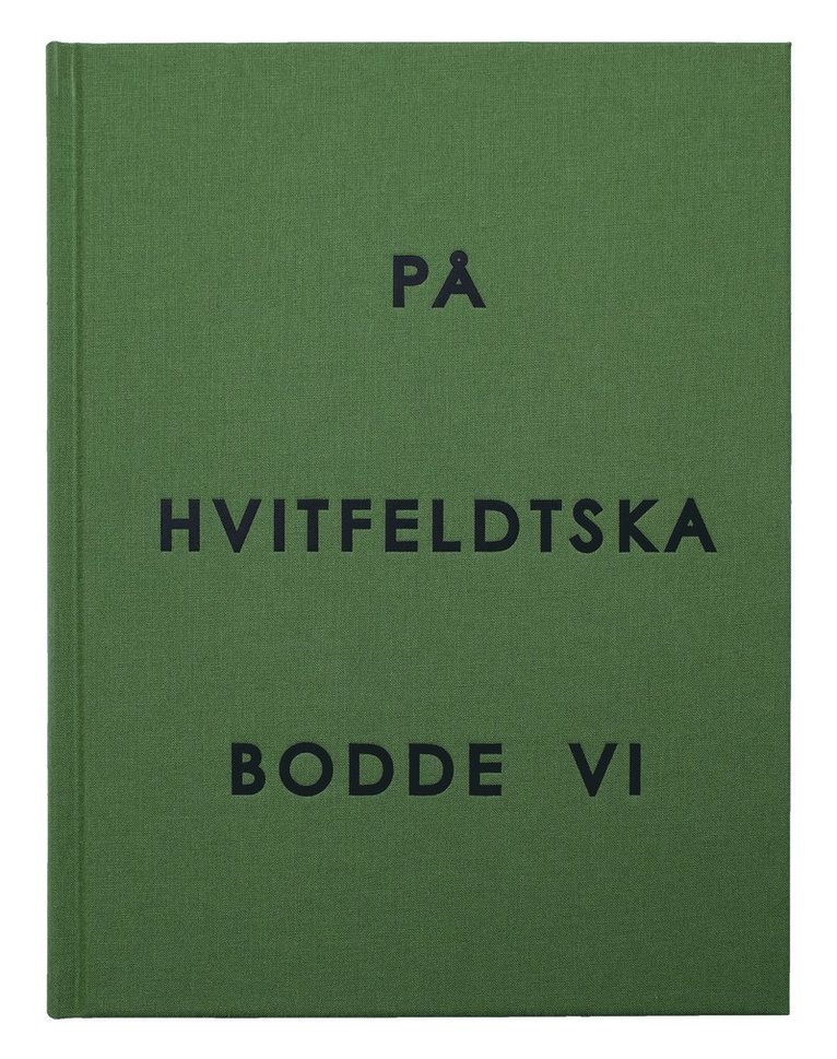 På Hvitfeldtska bodde vi