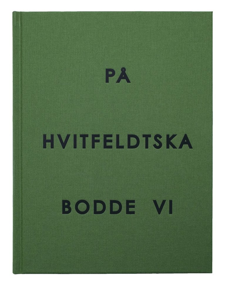 På Hvitfeldtska bodde vi 1