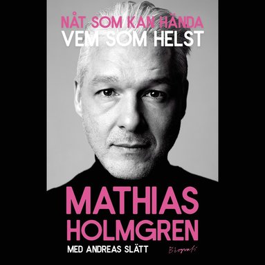 Mathias Holmgren, Andreas Slätt - Nåt som kan hända vem som helst, Häftad