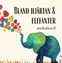 bokomslag Bland hjärtan & elefanter