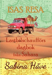 bokomslag Isas resa, en lastbilschaufförs dagbok från Sahara