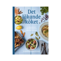 bokomslag Det läkande köket: 50 Stärkande recept med inspiration från medelhavet och Asien