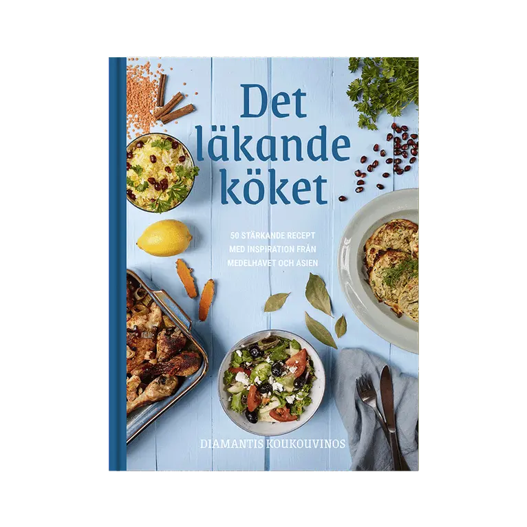 Det läkande köket: 50 Stärkande recept med inspiration från medelhavet och Asien