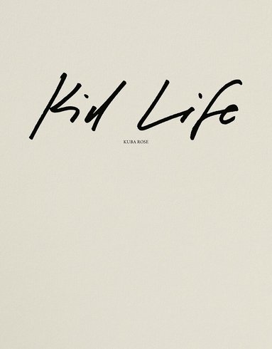 Sara Gordan - Kid Life, Inbunden