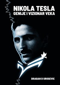 bokomslag Nikola Tesla - genije i vizionar veka
