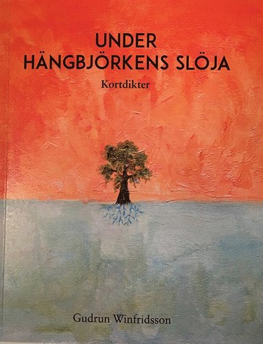 bokomslag Under hängbjörkens slöja : Kortdikter