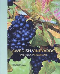 bokomslag Swedish vineyards – Svenska vingårdar