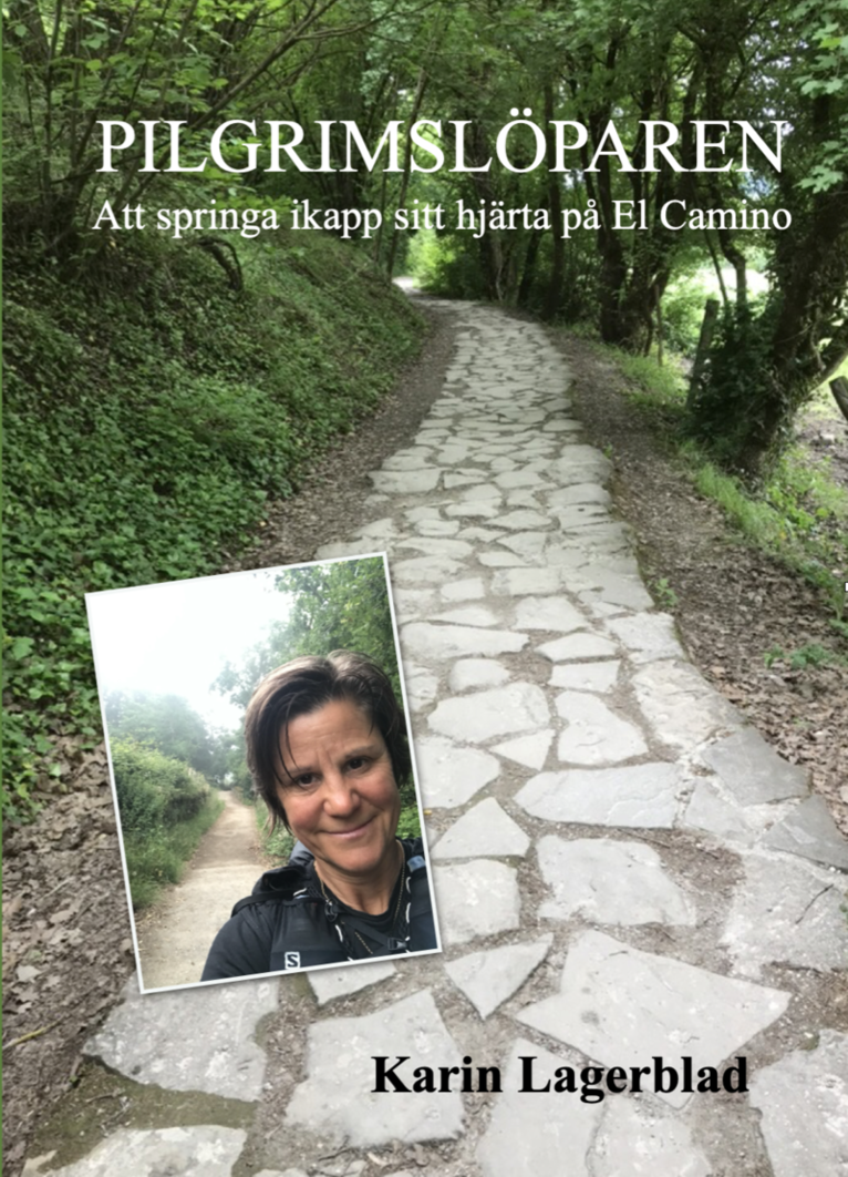 Pilgrimslöparen : att springa ikapp sitt hjärta på El Camino 1