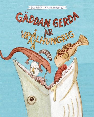 Åsa Rosén, Victor Sandberg - Gäddan Gerda är vrååålhungrig, Inbunden