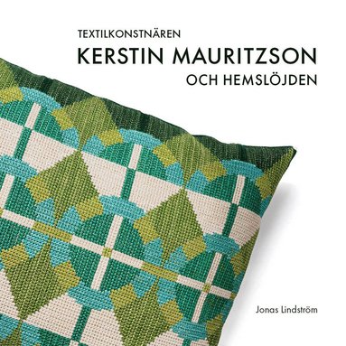 bokomslag Textilkonstnären Kerstin Mauritzson och Hemslöjden