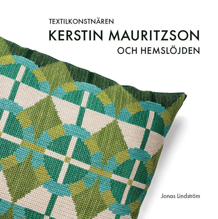 Textilkonstnären Kerstin Mauritzson och Hemslöjden 1