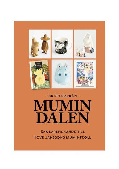 Anders Landén - Skatter från Mumindalen : Samlarens guide till Tove Janssons mumintroll, Inbunden
