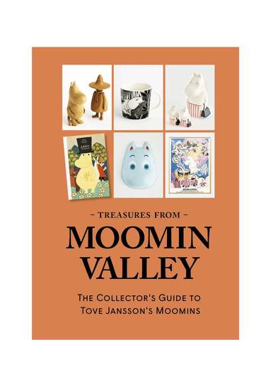 Anders Landén - Treasures from Moominvalley : The Collectors Guide to Tove Jansson´s Moomins, Inbunden