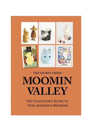 bokomslag Treasures from Moominvalley : The Collectors Guide to Tove Jansson¿s Moomins